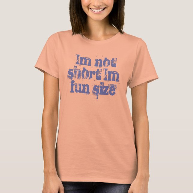 Ich bin nicht kurz T-Shirt (Vorderseite)