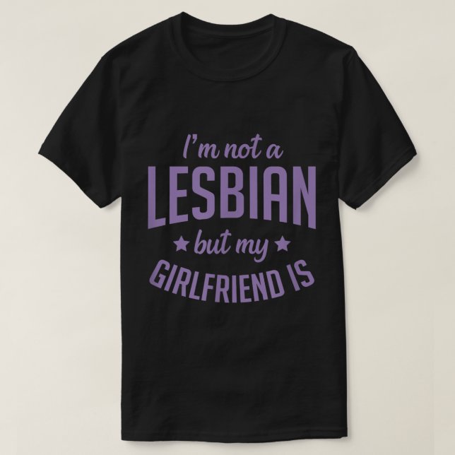 Ich bin nicht lesbisch, aber meine Freundin ist lu T-Shirt (Design vorne)