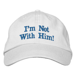 Ich bin nicht mit ihm bestickte baseballkappe