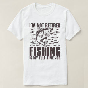 Ich bin nicht müde Angeln ist meine Vollzeit-Arbei T-Shirt