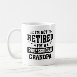 Ich bin nicht müde, ein Beruflicher Opa zu sein Kaffeetasse