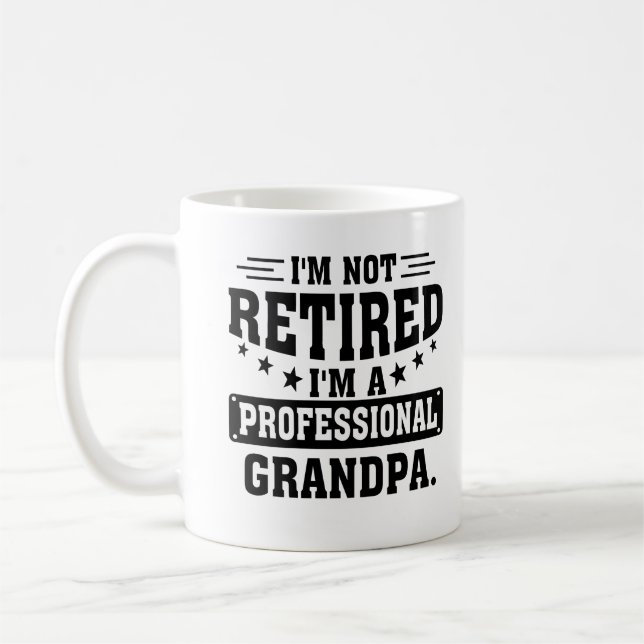 Ich bin nicht müde, ein Beruflicher Opa zu sein Kaffeetasse (Links)