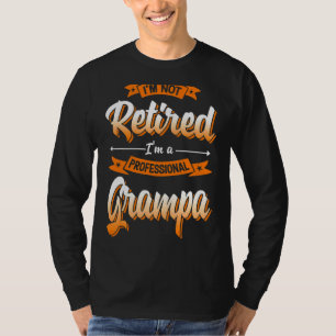 Ich bin nicht müde, ich bin ein Beruflicher Grampa T-Shirt