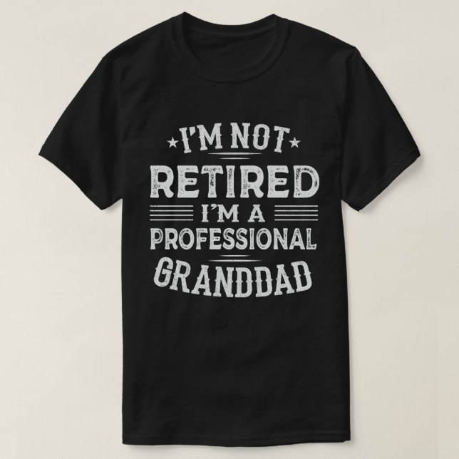 Ich bin nicht müde, ich bin ein Beruflicher Großva T-Shirt (Design vorne)
