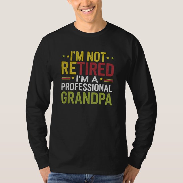 Ich bin nicht müde, ich bin ein Beruflicher Opa T-Shirt (Vorderseite)