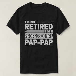 Ich bin nicht müde, ich bin ein Beruflicher Pap-Pp T-Shirt