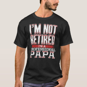 Ich bin nicht müde, ich bin ein Beruflicher Papa P T-Shirt