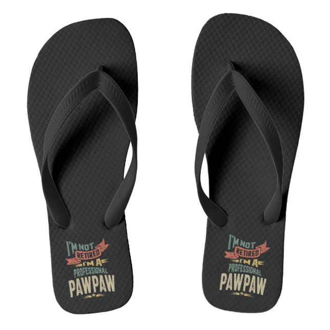 Ich bin nicht müde, ich bin ein Beruflicher PawPaw Flip Flops (Fußbett)