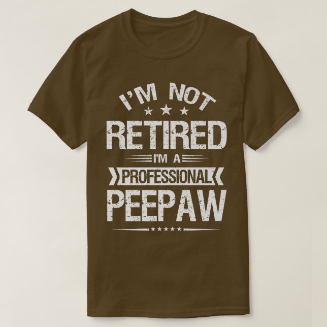 Ich bin nicht müde, ich bin ein Beruflicher Peepaw T-Shirt (Design vorne)