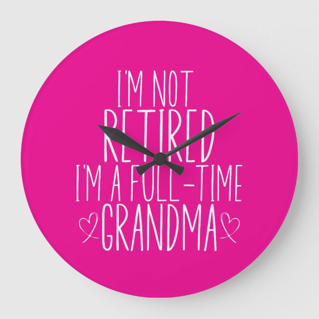 Ich bin nicht müde, ich bin ein Vollzeit-Oma Große Wanduhr (Vorderseite)