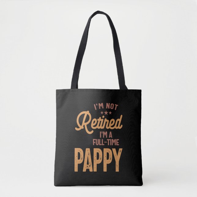 Ich bin nicht müde, ich bin ein Vollzeitpappy Tasche (Vorderseite)