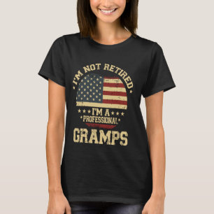 Ich bin nicht müde, ich bin eine Berufliche Gramps T-Shirt
