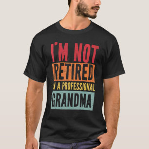 Ich bin nicht müde, ich bin eine Berufliche Großmu T-Shirt