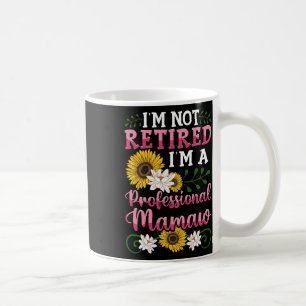 Ich bin nicht müde, ich bin eine Berufliche Mamaw  Kaffeetasse