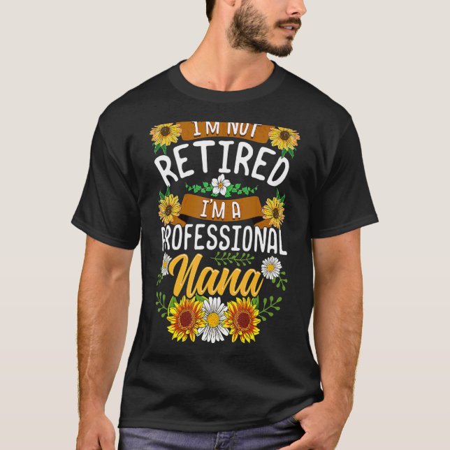 Ich bin nicht müde, ich bin eine Berufliche Nana M T-Shirt (Vorderseite)