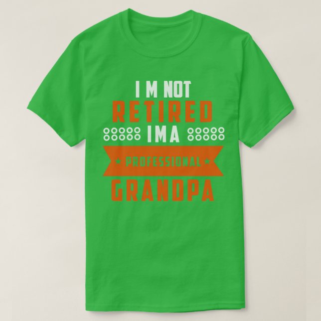 Ich bin nicht müde im Beruflichen Opa 2 T-Shirt (Design vorne)