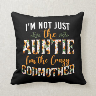 Ich bin nicht nur die Tante Crazy Godmutter Floral Kissen