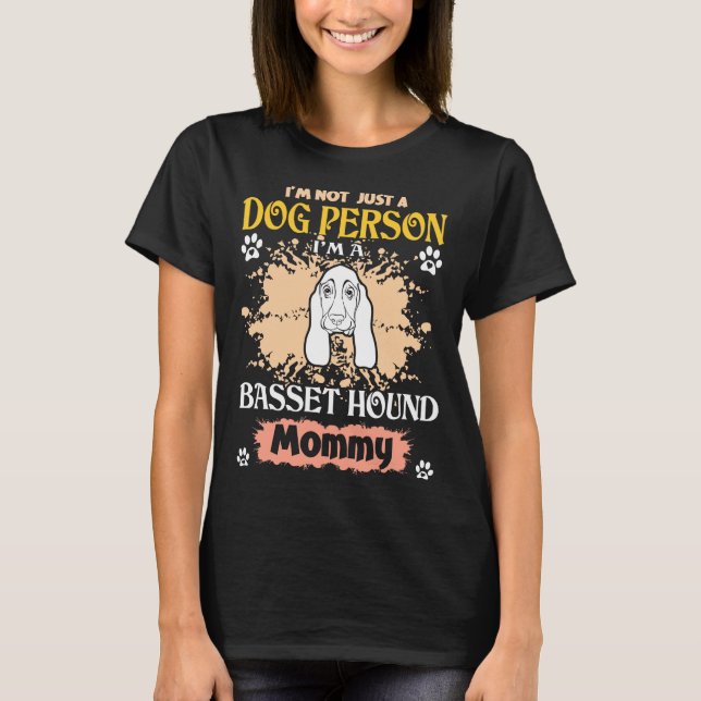 Ich bin nicht nur ein Hund-Person-Basset-Hound Mam T-Shirt (Vorderseite)