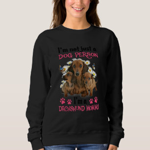 Ich bin nicht nur ein Hundemensch, ich bin eine Ma Sweatshirt