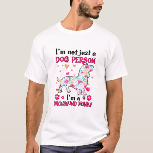 Ich bin nicht nur Hundemensch - Dackel Mami T-Shirt