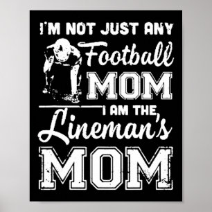 Ich bin nicht nur irgendeine Football-Mutter, ich Poster