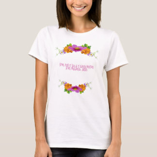 Ich bin nicht nur irgendeine Mama, dass ich Mama S T-Shirt