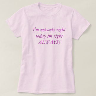 Ich bin nicht nur nach rechts heute Recht im T-Shirt