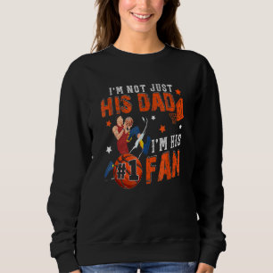 Ich bin nicht nur sein Vater, ich bin sein No1 Fan Sweatshirt