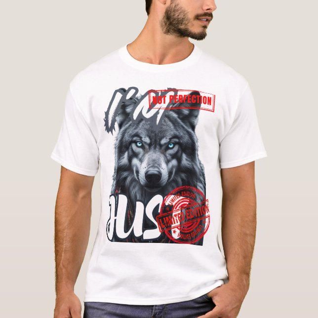 Ich bin nicht Perfection Just Limited Edition T-Shirt (Vorderseite)