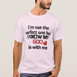 Ich bin nicht perfekt, aber Gott ist mit mir chris T-Shirt