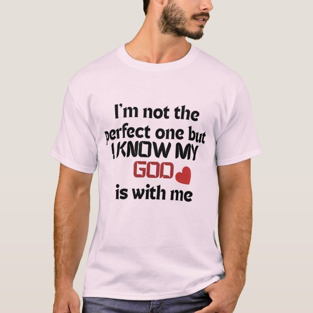 Ich bin nicht perfekt, aber Gott ist mit mir chris T-Shirt (Vorderseite)