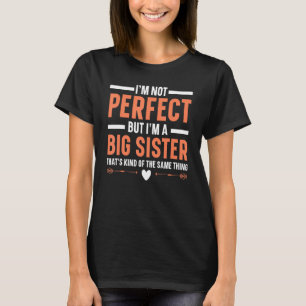 Ich bin nicht perfekt, aber ich bin eine große Sch T-Shirt
