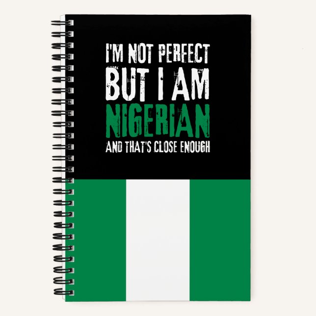 Ich bin nicht perfekt, aber ich bin Nigerianer aus Notizbuch (Vorderseite)