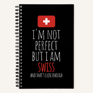 Ich bin nicht perfekt, aber ich bin Schweizer aus  Notizbuch