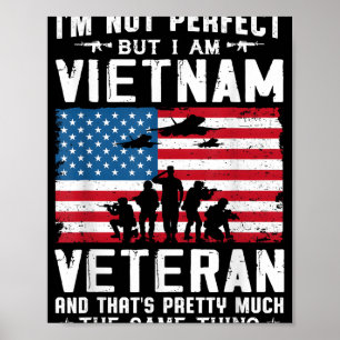 Ich bin nicht perfekt, aber ich bin Vietnamveteran Poster