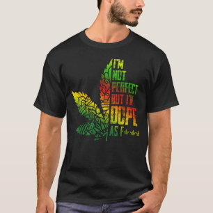 Ich bin nicht perfekt, aber ich_m Dope als Hippie T-Shirt