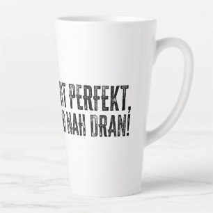 Ich bin nicht perfekt – aber ziemlich nah dran! milchtasse