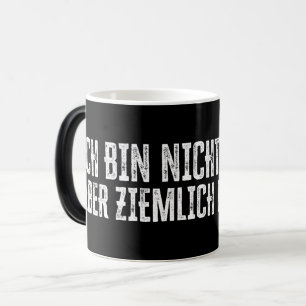 Ich bin nicht perfekt - aber ziemlich nah dran! verwandlungstasse