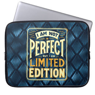 Ich bin nicht perfekt, ich bin Limited Edition Mot Laptopschutzhülle