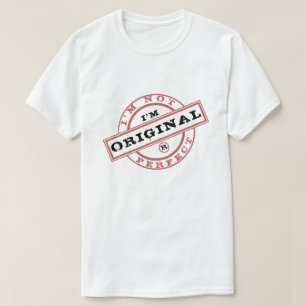 Ich bin nicht perfekt, ich bin originell, lustiges T-Shirt