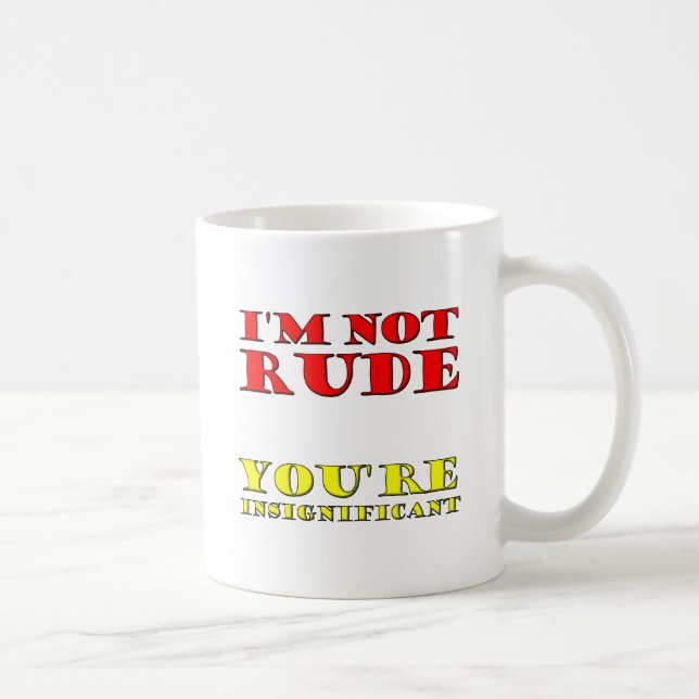 Ich bin nicht Rude Funny Mug Kaffeetasse (Rechts)