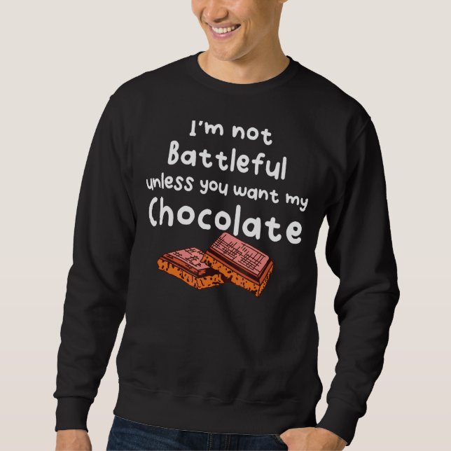 Ich bin nicht schlau, wenn du meine Schokolade nic Sweatshirt (Vorderseite)