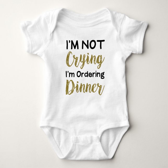 Ich bin nicht schreiend ich bestelle Abendessen Baby Strampler (Vorderseite)