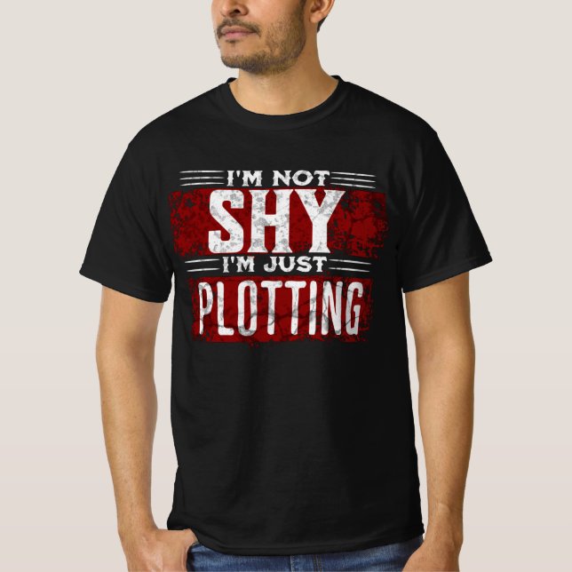 Ich bin nicht schüchtern, dass ich nur spiele T-Shirt (Vorderseite)