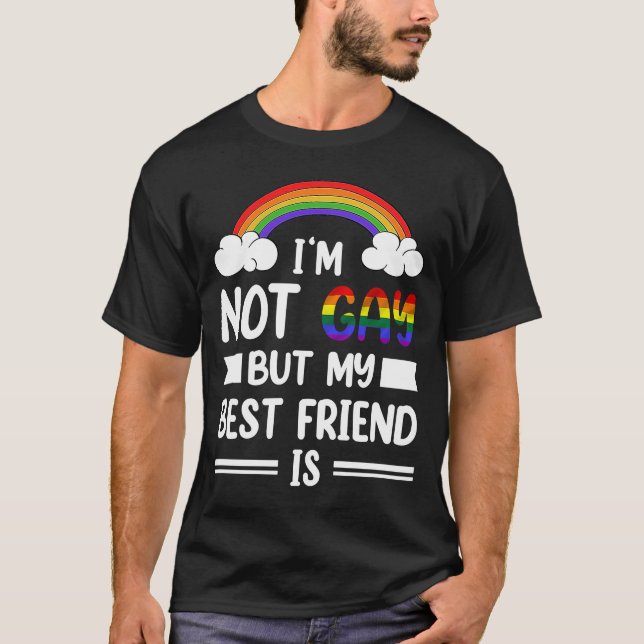 Ich bin nicht schwul, aber mein bester Freund ist  T-Shirt (Vorderseite)