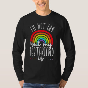 Ich bin nicht schwul, aber mein bester Freund ist  T-Shirt