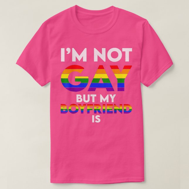 Ich bin nicht schwul, aber mein Freund ist ein lus T-Shirt (Design vorne)