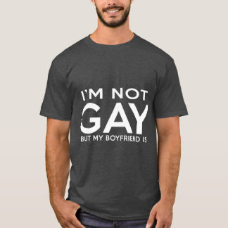 Ich bin nicht schwul, aber mein Freund ist T (2) T-Shirt
