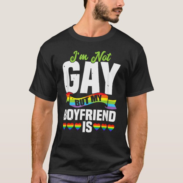 Ich bin nicht schwul, aber mein Freund ist T-Shirt (Vorderseite)