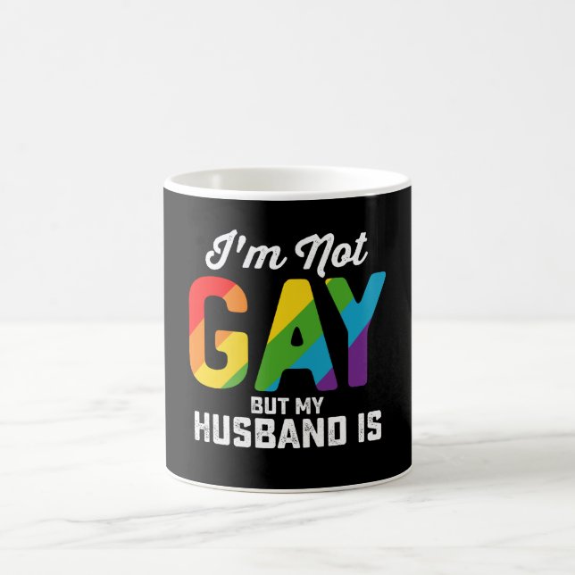 Ich bin nicht schwul, aber mein Mann ist ein lusti Kaffeetasse (Mittel)